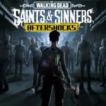 the-walking-dead:-saints-&-sinners-aftershocks-launches-september,-more-updates-planned