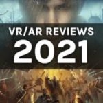 year-in-review:-all-vr/ar-hardware-&-game-reviews-from-2021