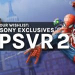 5-sony-exclusives-we’d-love-to-see-on-psvr-2