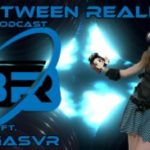 between-realities-vr-podcast:-season-5-episode-7-ft.-gingasvr