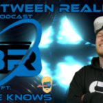 between-realities-vr-podcast:-season-5-episode-9-ft.-steve-knows