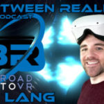 between-realities-vr-podcast:-season-5-episode-15-ft.-ben-lang-of-road-to-vr