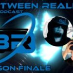 between-realities-vr-podcast:-season-5-episode-22-season-5-finale