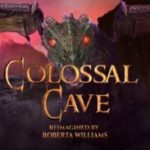 hands-on:-colossal-cave-3d-brings-one-of-gaming’s-foundation-stones-into-vr